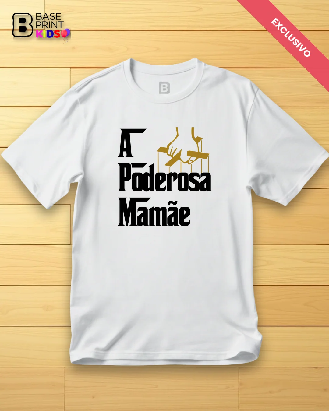 Camiseta Poderosa Mamãe