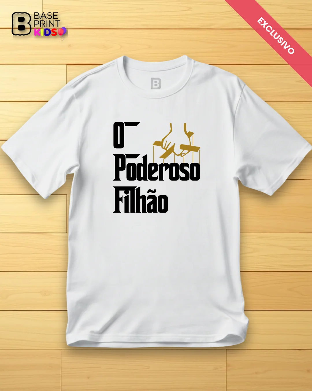 Camiseta Poderoso Filhão