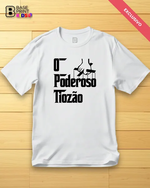 Camiseta Poderoso Tiozão