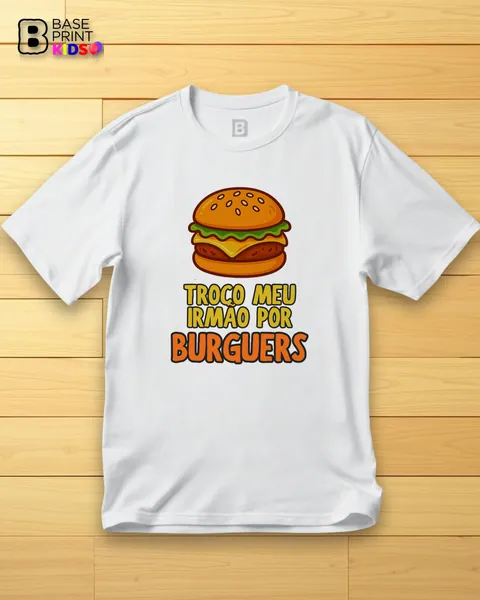 Troco Irmão por Burguers
