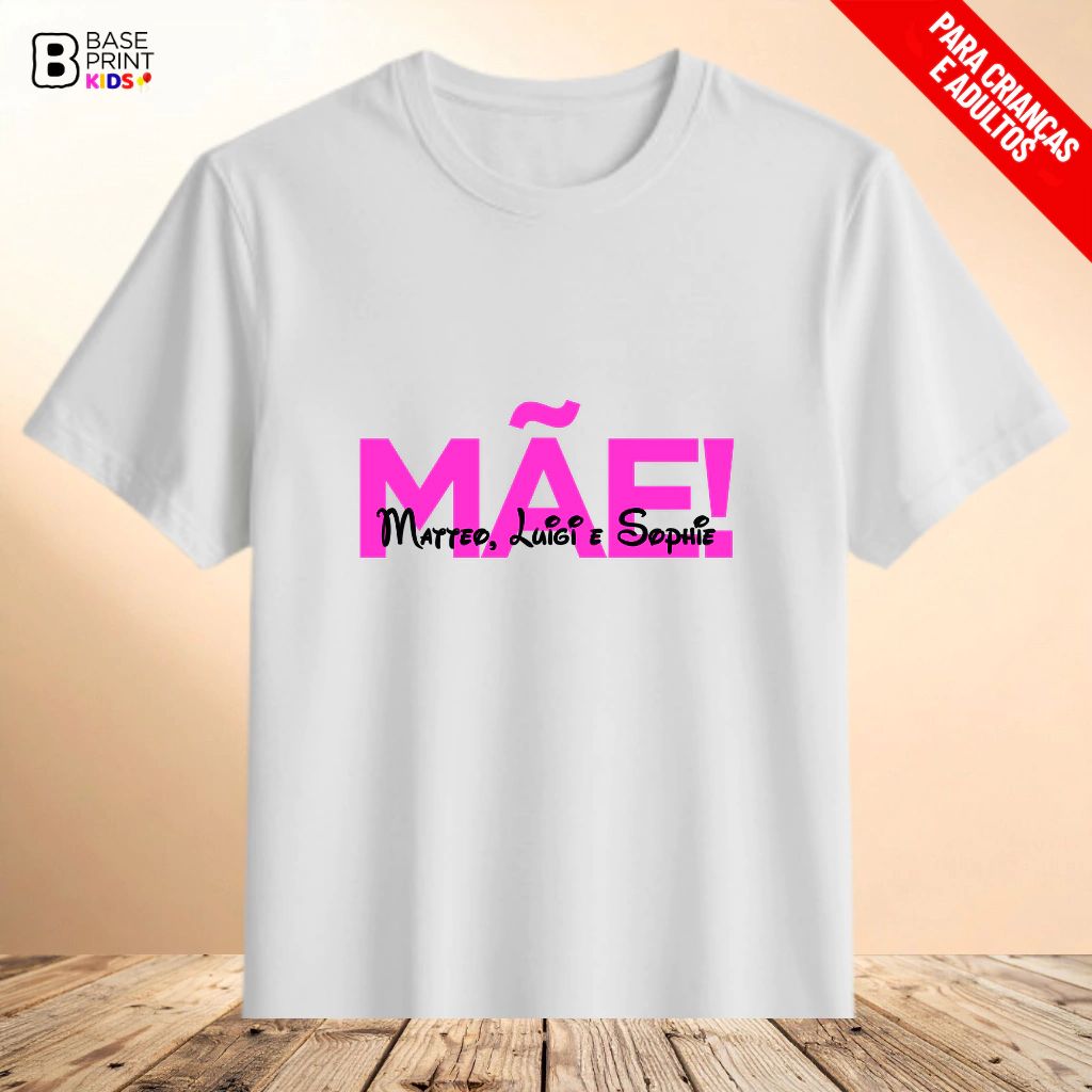 Camiseta Mãe!