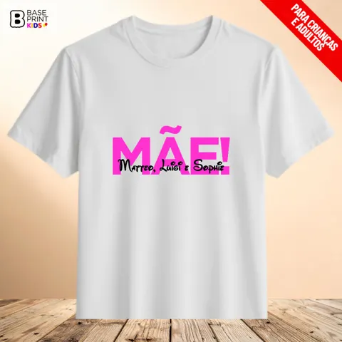 Camiseta Mãe!