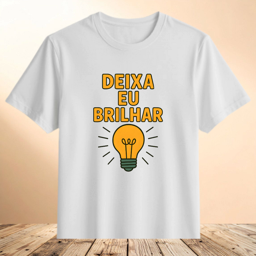 Camiseta Deixa Eu Brilhar