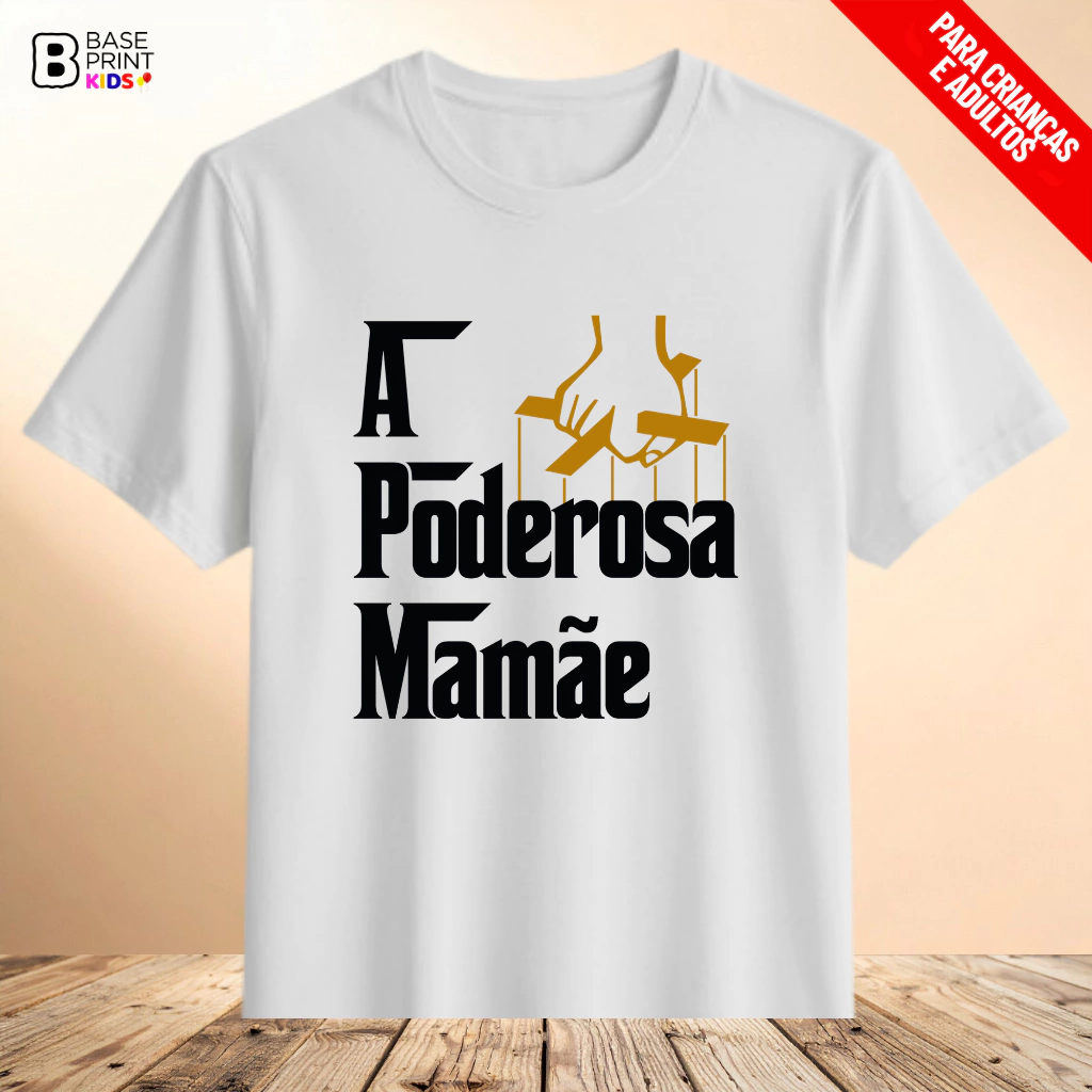 Camiseta Poderosa Mamãe