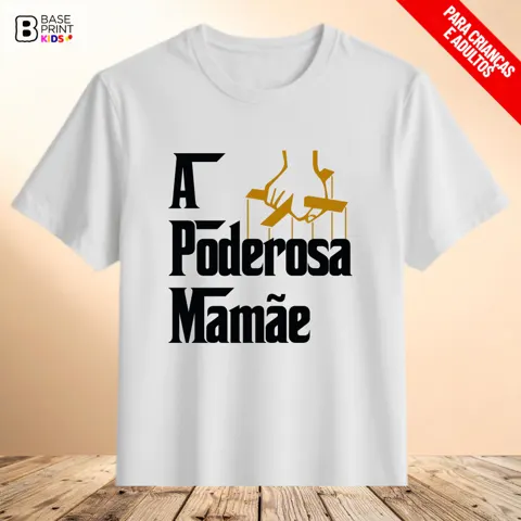 Camiseta Poderosa Mamãe