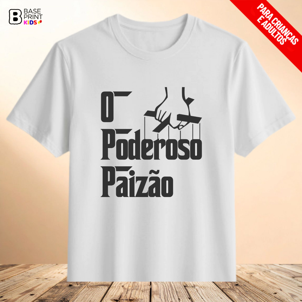 Camiseta Poderoso Paizão