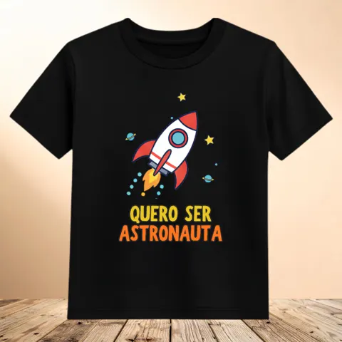 Camiseta Quero Ser Astronauta